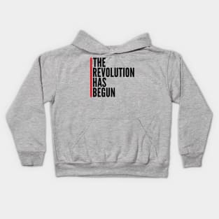 THE REVOLUTION HAS BEGUN Kids Hoodie